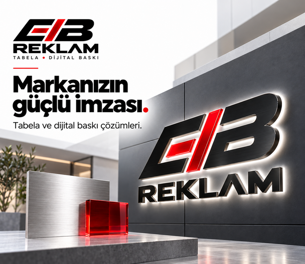 Tabela ve Dijital BaskıdaMarkanıza Güçlü Görünürlük